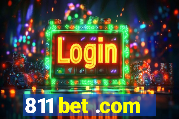 811 bet .com